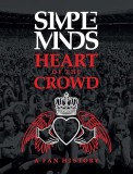Simple Minds - Heart of the Crowd - A Fan History